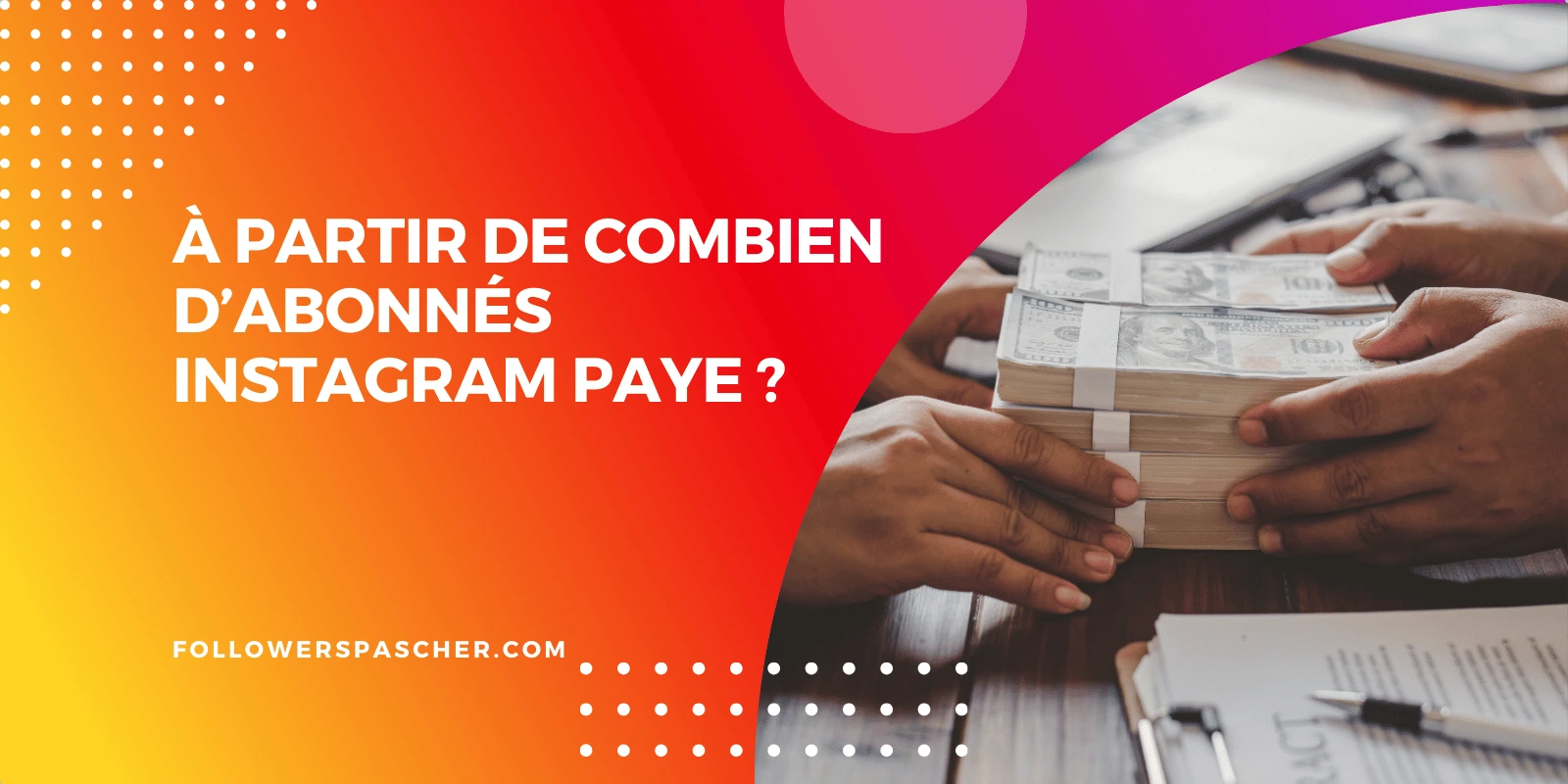 à partir de combien d'abonnés Instagram paye