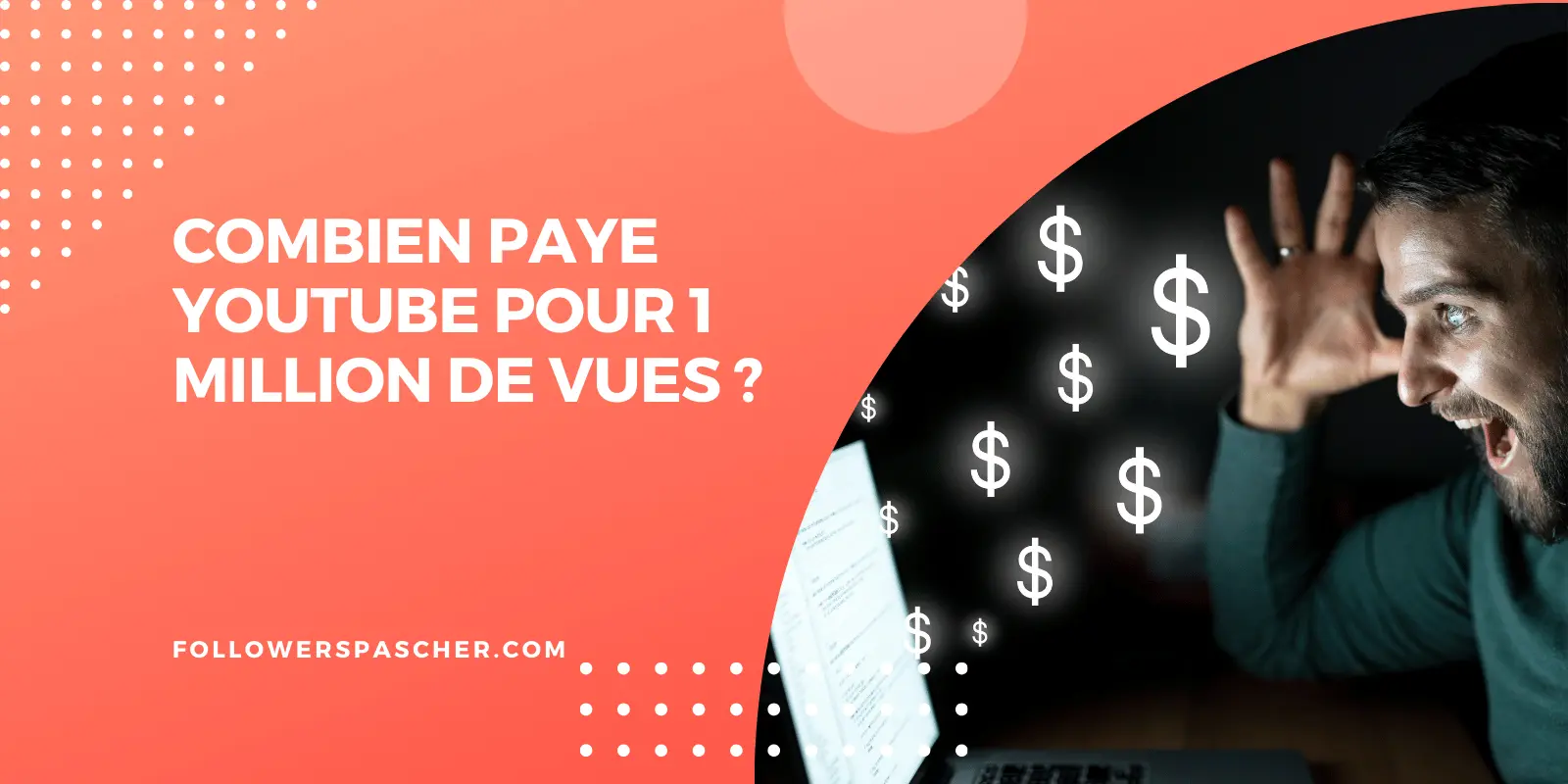 combien paye YouTube 1 million de vues