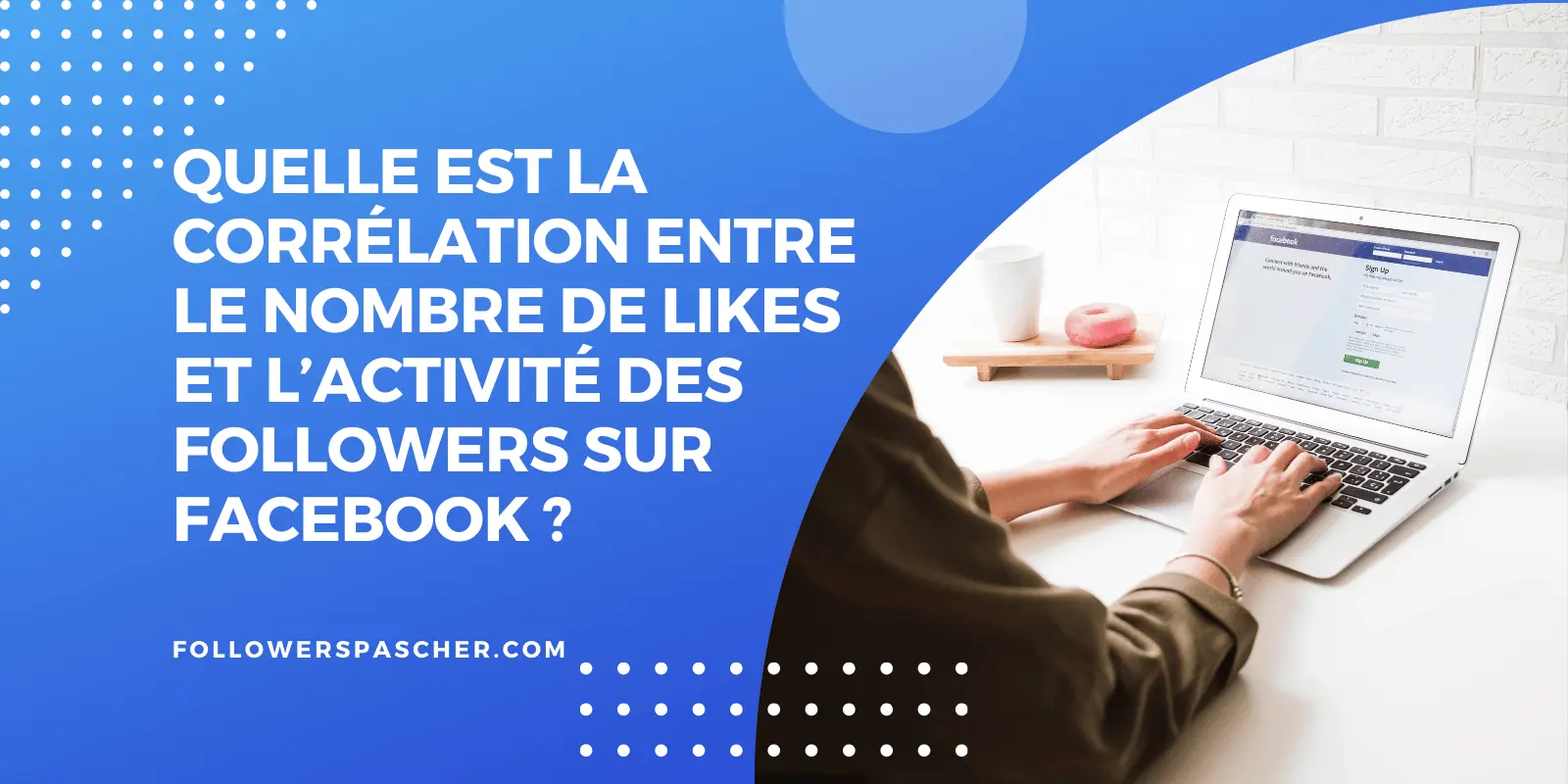 corrélation entre likes facebook acheté et activité des followers