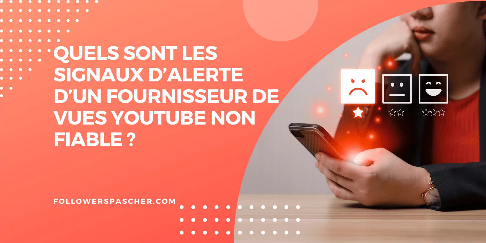 les signes d'un fournisseur de vues YouTube à éviter