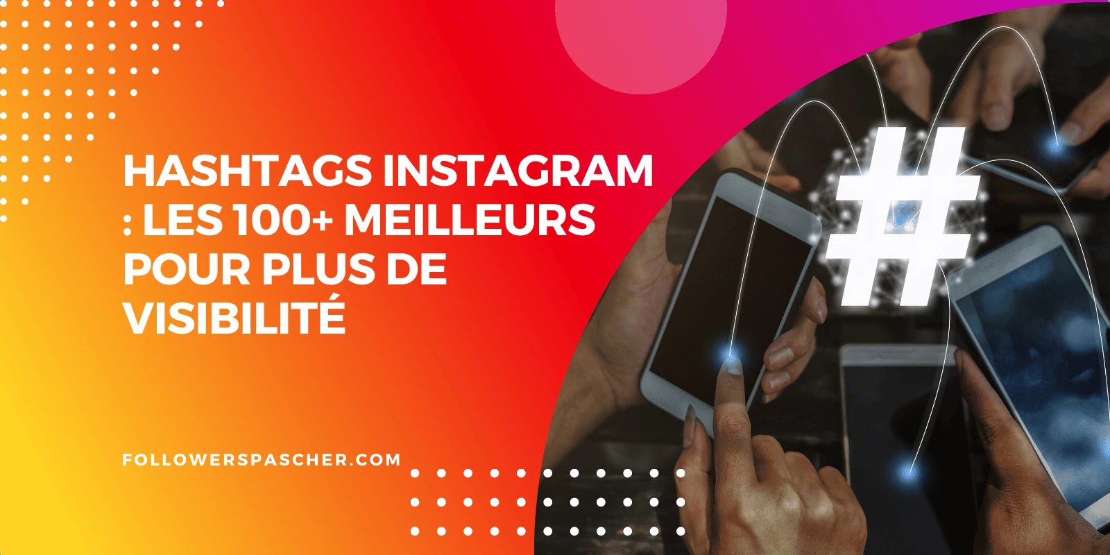 meilleurs hashtags instagram