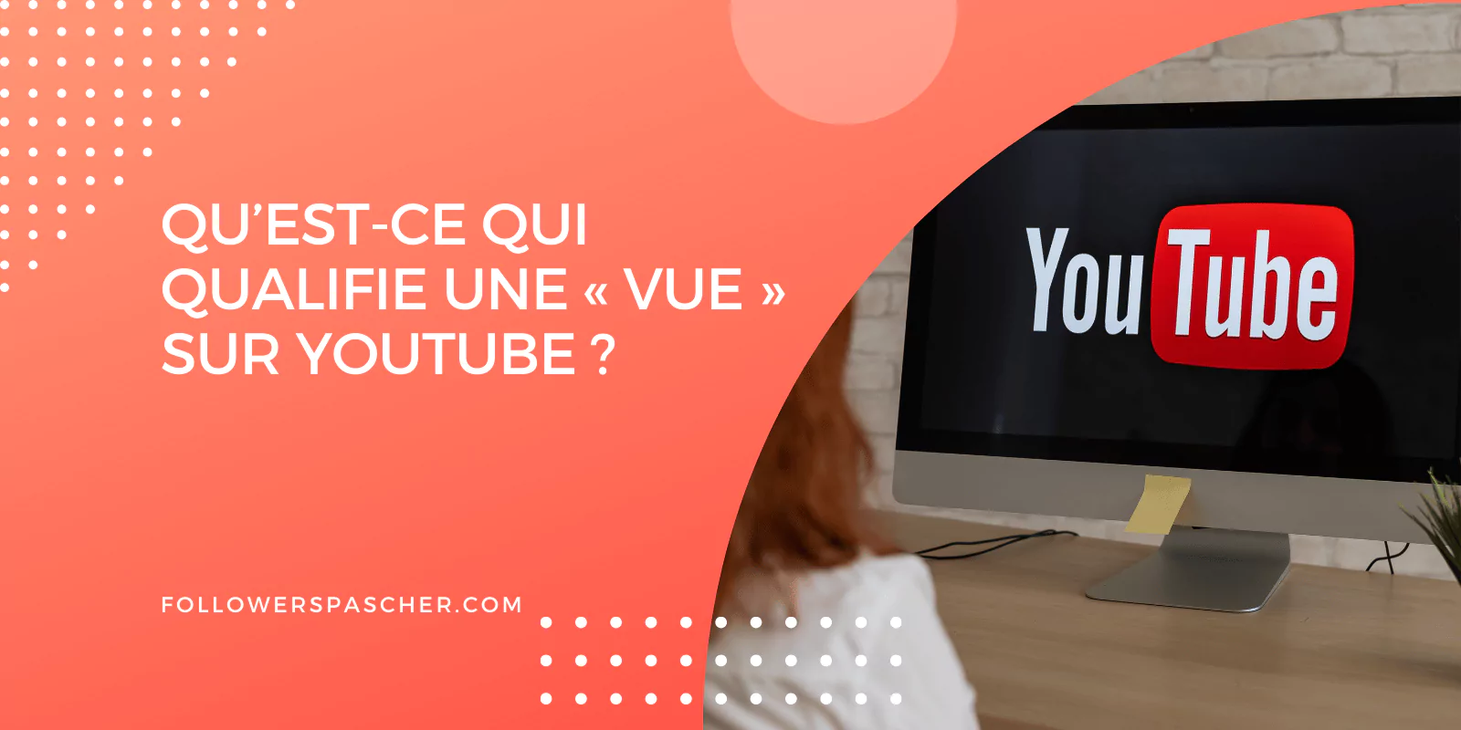 vue YouTube c'est quoi