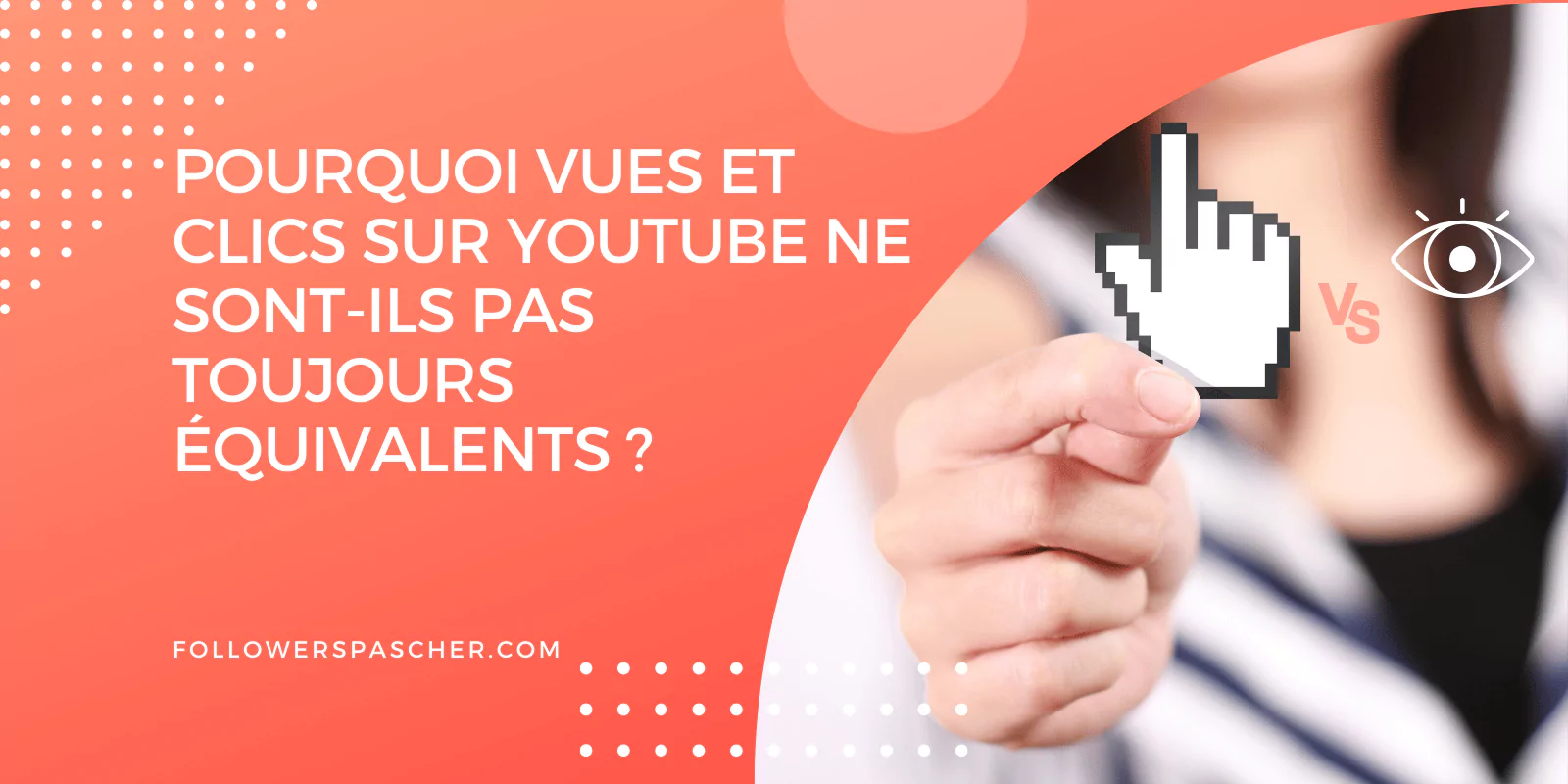 Vues et clics YouTube pas toujours équivalents