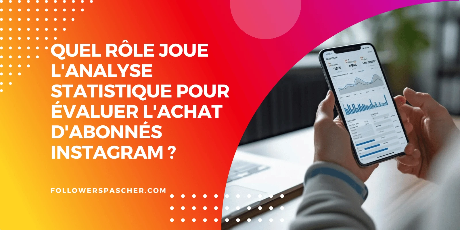 acheter des followers instagram analyse statistique et efficacité