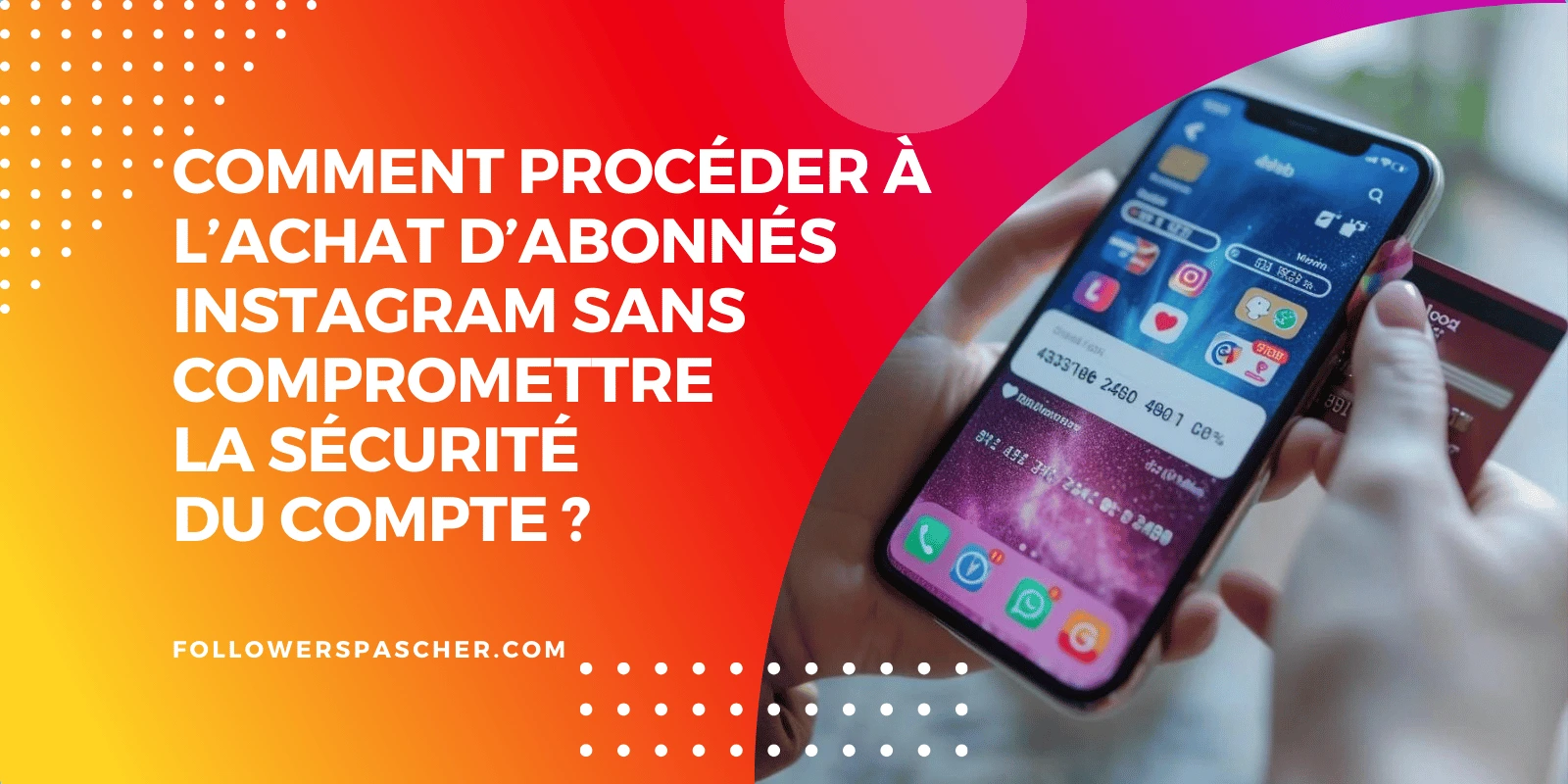 acheter des followers instagram procédure sûre pour votre compte