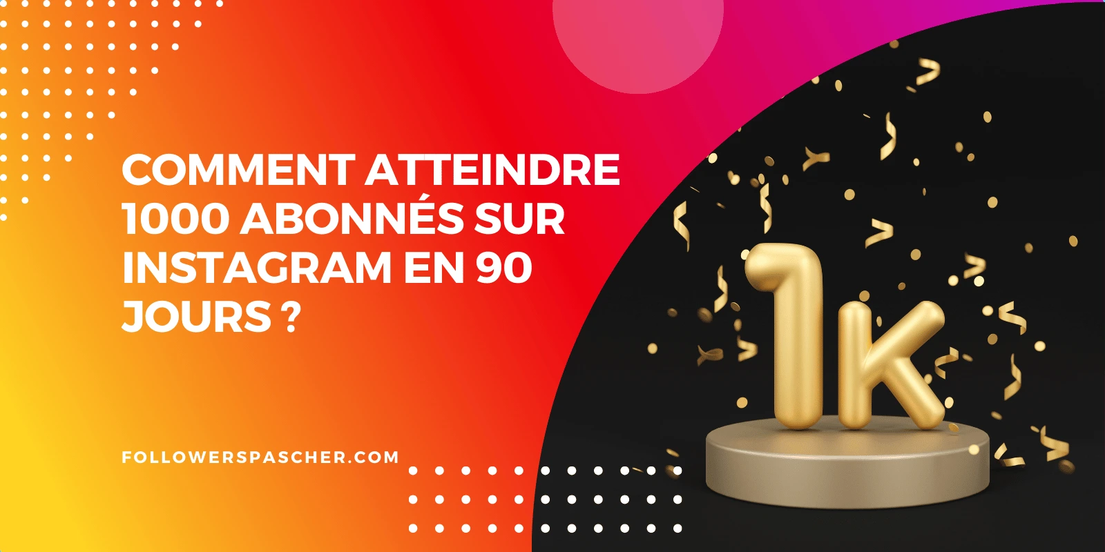 comment avoir 1000 abonnés sur Instagram